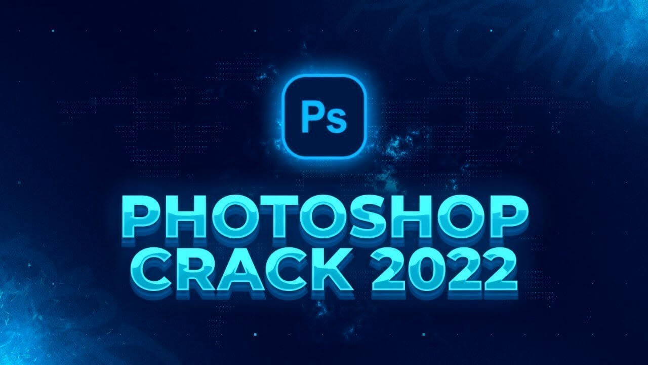 Adobe Photoshop CC 2022 v23.5.1 Crack + License Key Download